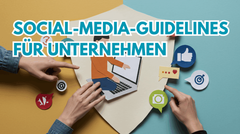 Social-Media-Guidelines für Unternehmen
